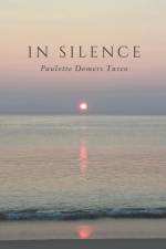 IN SILENCE af Paulette Demers Turco