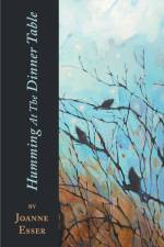 Humming At The Dinner Table af Joanne Esser