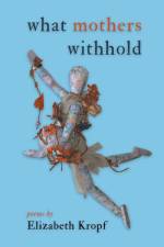 what mothers withhold af Elizabeth Kropf