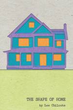 The Shape of Home af Lee Chilcote