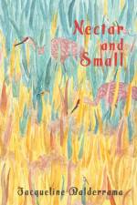 nectar and small af Jacqueline Balderrama