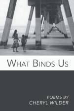 What Binds Us af Cheryl Wilder