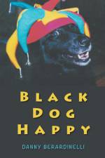 Black Dog Happy af Danny Berardinelli