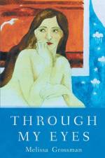 Through My Eyes af Melissa Grossman