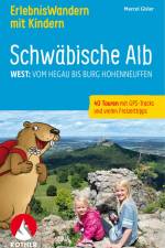 ErlebnisWandern mit Kindern Schwäbische Alb West: af Marcel Gisler