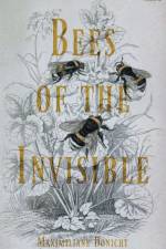 Bees of the Invisible af Maximiliane Donicht