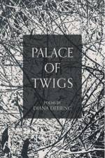 Palace of Twigs af Diana Deering