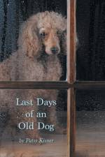 Last Days of an Old Dog af Patsy Kisner