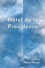 Hôtel de la Providence af Maya Ribault