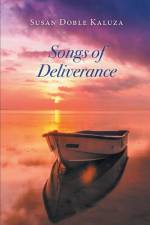 Songs of Deliverance af Susan Doble Kaluza