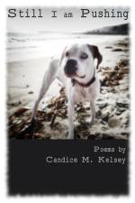 Still I am Pushing af Candice M. Kelsey