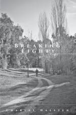Breaking Eighty af Charles Halsted
