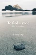 To Find a Stone af Sherry Paige