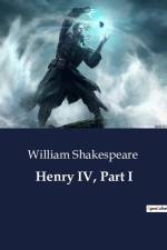 Henry IV, Part I af William Shakespeare