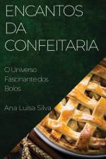 Encantos da Confeitaria af Ana Luísa Silva