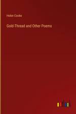 Gold-Thread and Other Poems af Helen Cooke