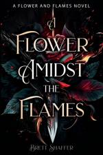 A Flower Amidst the Flames af Brett Shaffer