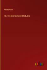The Public General Statutes af Anonymous