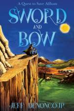 Sword and Bow af Jeff Denoncour
