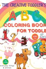 The Creative Toddler's First Coloring Book af My Little Angel World