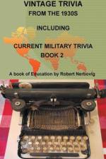 Vintage Trivia From the 1930s Including Current Military Trivia af Robert Nerbovig