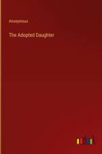 The Adopted Daughter af Anonymous