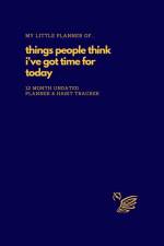My Little Planner of... Things People Think I've Got Time For Today af Emma Ewers