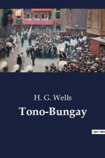 Tono-Bungay af H. G. Wells