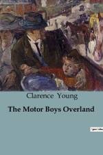 The Motor Boys Overland af Clarence Young