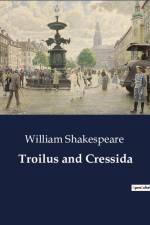 Troilus and Cressida af William Shakespeare