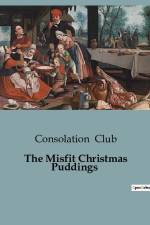 The Misfit Christmas Puddings af Consolation Club