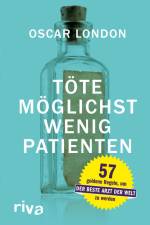 Töte möglichst wenig Patienten af Oscar London
