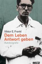 Dem Leben Antwort geben af Viktor E. Frankl