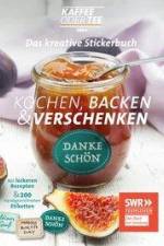 Das kreative Stickerbuch KAFFEE ODER TEE - Kochen, Backen und Verschenken