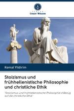 Stoizismus und frühhellenistische Philosophie und christliche Ethik af Kemal Yildirim