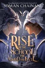 Rise of the School for Good and Evil af Soman Chainani