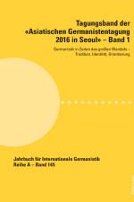 Tagungsband der «Asiatischen Germanistentagung 2016 in Seoul» ¿ Band 1 af Seong-Kyun Oh