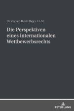 Die Perspektiven eines internationalen Wettbewerbsrechts af Zeynep Bukle Dagci