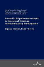 Formación del profesorado europeo de Educación Primaria en multiculturalidad y plurilingüismo: España, Francia, Italia y Grecia af María Teresa Del-Olmo-Ibáñez