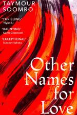 Other Names for Love af Taymour Soomro
