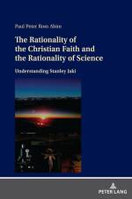 The Rationality of the Christian Faith and the Rationality of Science af Paul Peter Rom