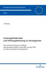 Leistungshindernisse und Haftungsbefreiung im Vertragsrecht af Ji Zhang