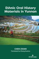 Ethnic Oral History Materials in Yunnan af Zidan Chen
