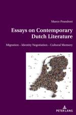 Essays on Contemporary Dutch Literature af Marco Prandoni