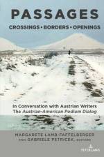 PASSAGES: Crossings ¿ Borders ¿ Openings af Margarete Lamb-Faffelberger