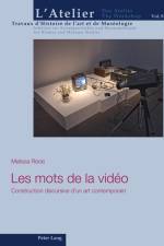 Les mots de la vidéo af Melissa Rérat