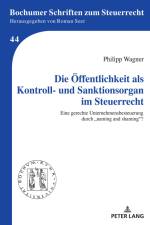 Die Öffentlichkeit als Kontroll- und Sanktionsorgan im Steuerrecht af Philipp Wagner