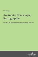 Anatomie, Genealogie, Kartographie af Uta Berger