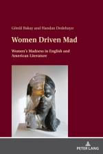 Women Driven Mad af Gönül Bakay