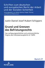 Grund und Grenzen des Befristungsrechts af Justin Schippers